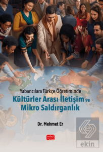 Yabancılara Türkçe Öğretiminde Kültürler Arası İletişim ve Mikro Saldırganlık