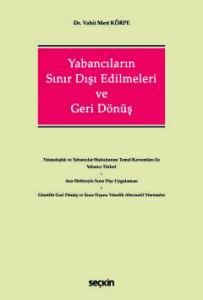 Yabancıların Sınır Dışı Edilmeleri ve Geri Dönüş