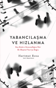 Yabancılaşma ve Hızlanma