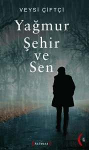 Yağmur Şehir ve Sen