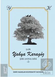 Yahya Karagöz Şiir Antolojisi - 2 -