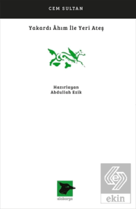 Yakardı Ahım İle Yeri Ateş