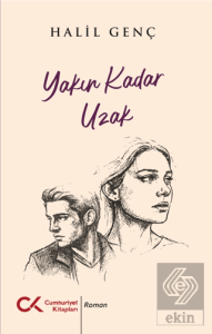 Yakın Kadar Uzak