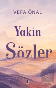 Yakin Sözler
