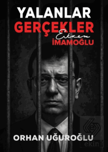 Yalanlar Gerçekler - Ekrem İmamoğlu