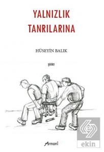 Yalnızlık Tanrılarına