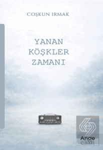 Yanan Köşkler Zamanı