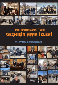 Yanı Başımızdaki Tarih Geçmişin Ayak İzleri