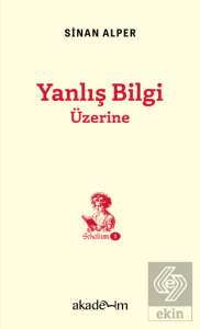 Yanlış Bilgi Üzerine