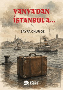 Yanyadan İstanbula...