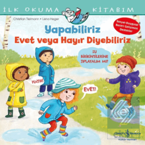 Yapabiliriz Evet veya Hayır Diyebiliriz – İlk Okuma Kitabım