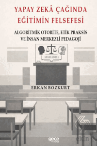 Yapay Zeka Çağında Eğitimin Felsefesi