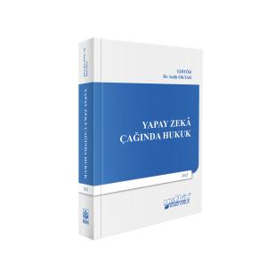 Yapay Zekâ Çağında Hukuk