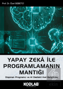 Yapay Zeka ile Programlamanın Mantığı