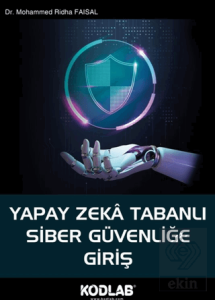 Yapay Zeka Tabanlı Siber Güvenliğe Giriş