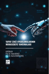 Yapay Zeka Uygulamalarının Muhasebeye Yansımaları