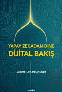 Yapay Zekadan DineDijital Bakış