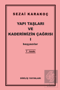 Yapı Taşları ve Kaderimizin Çağrısı 1