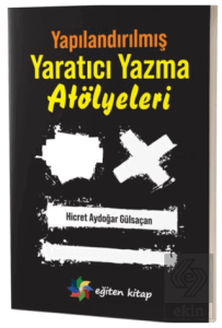 Yapılandırılmış Yaratıcı Yazma Atölyeleri