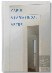 Yapım Aşamasında: Arter