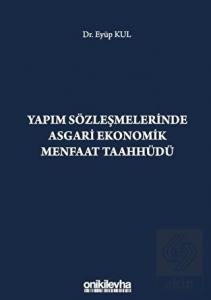 Yapım Sözleşmelerinde Asgari Ekonomik Menfaat Taah