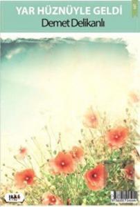 Yar Hüznüyle Geldi