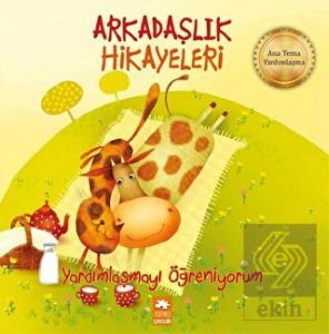 Yardımlaşmayı Öğreniyorum - Arkadaşlık Hikayeleri