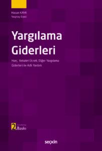 Yargılama Giderleri: Harç, Vekâlet Ücreti, Diğer Yargılama Giderleri ve Adli Yardım