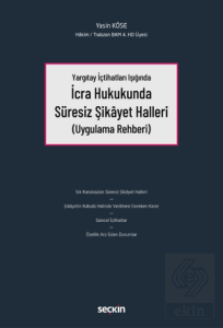 Yargıtay İçtihatları Işığında İcra Hukukunda Süresiz Şikâyet Halleri