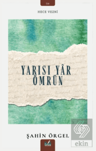 Yarısı Yar Ömrün