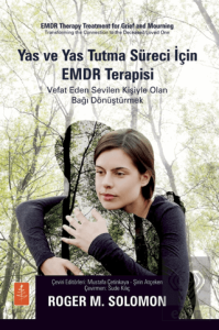 Yas ve Yas Tutma Süreci İçin EMDR Terapisi