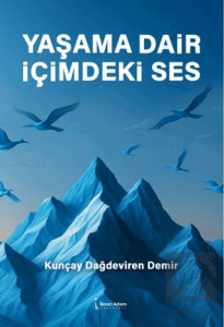 Yaşama Dair İçimdeki Ses