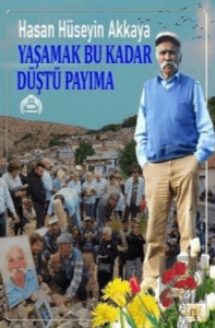 Yaşamak Bu Kadar Düştü Payıma