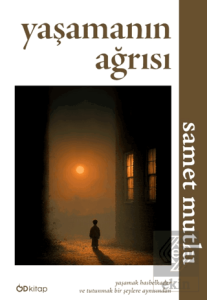 Yaşamanın Ağrısı
