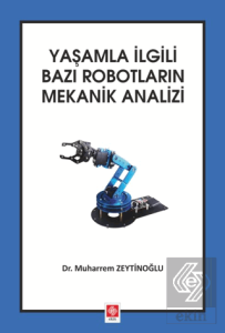 Yaşamla İlgili Bazı Robotların Mekanik Analizi Muharrem Zeytinoğlu