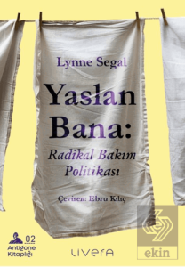 Yaslan Bana: Radikal Bakım Politikası