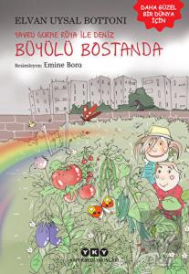 Yavru Gurme Rüya İle Deniz Büyülü Bostanda