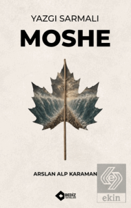 Yazgı Sarmalı – Moshe