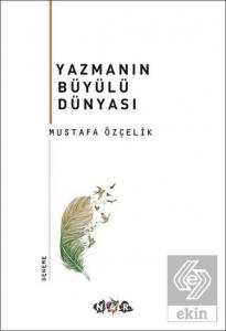 Yazmanın Büyülü Dünyası