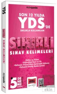 YDS İçin Son 12 Yılda Sıklıkla Kullanılan Sihirli Sınav Kelimeleri