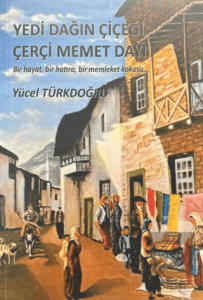 Yedi Dağın Çiçeği Çerçi Memet Dayı