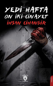 Yedi Hafta On İki Cinayet