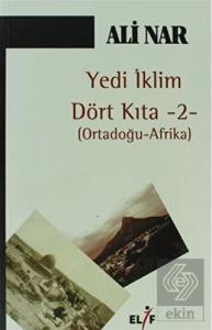Yedi İklim Dört Kıta -2- Ortadoğu Afrika