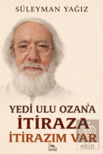 Yedi Ulu Ozana İtiraza İtirazım Var