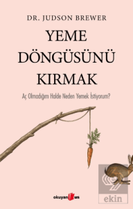 Yeme Döngüsünü Kırmak