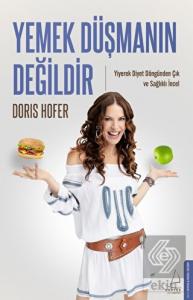 Yemek Düşmanın Değildir