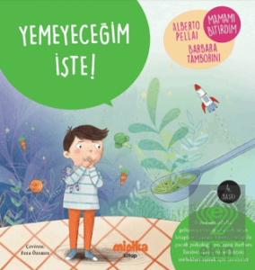 Yemeyeceğim İşte!