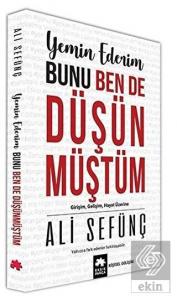 Yemin Ederim Bunu Ben De Düşünmüştüm