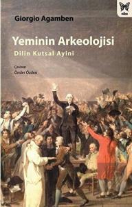 Yeminin Arkeolojisi: Dilin Kutsal Ayini