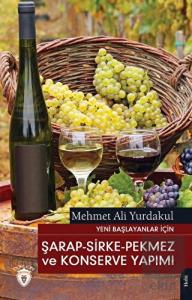 Yeni Başlayanlar İçin Şarap - Sirke - Pekmez ve Ko